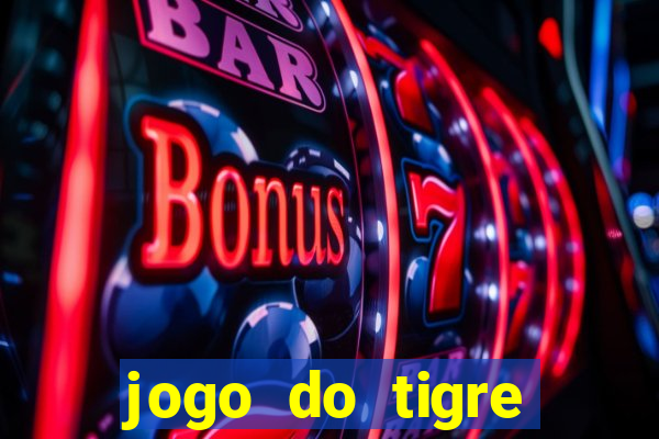 jogo do tigre bonus de cadastro