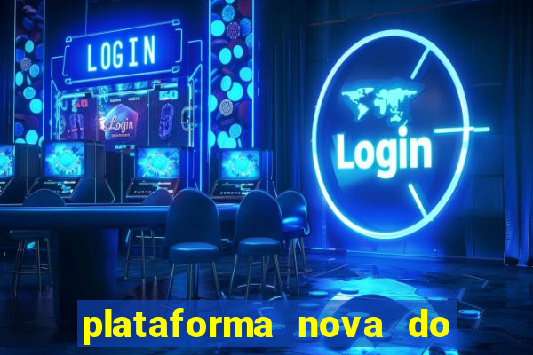 plataforma nova do jogo do tigrinho 2024