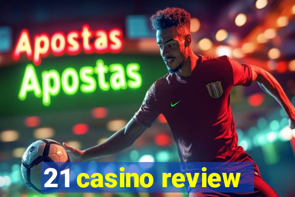 21 casino review