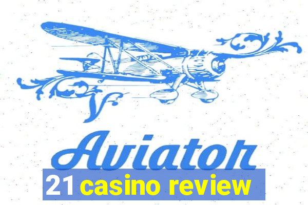 21 casino review