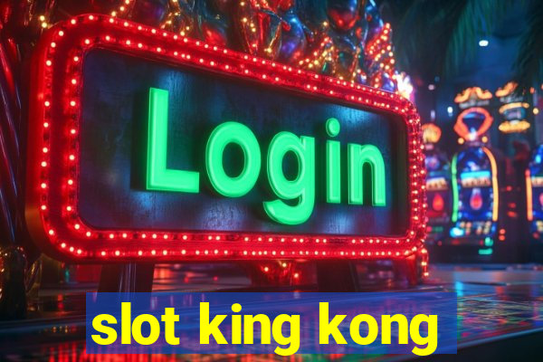 slot king kong