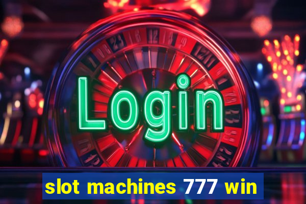 slot machines 777 win