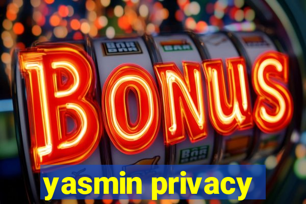 yasmin privacy