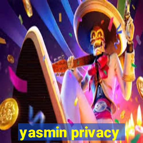 yasmin privacy