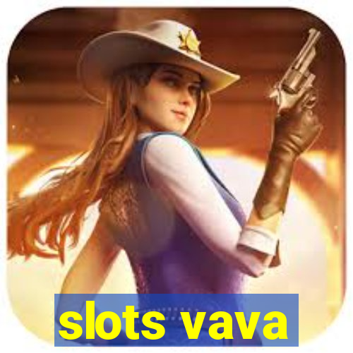 slots vava