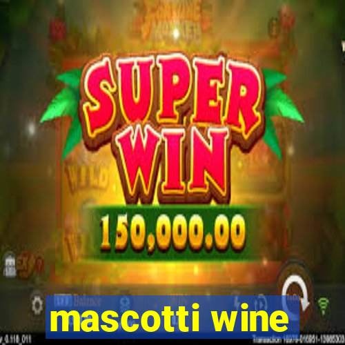 mascotti wine