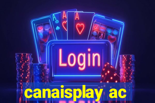 canaisplay ac