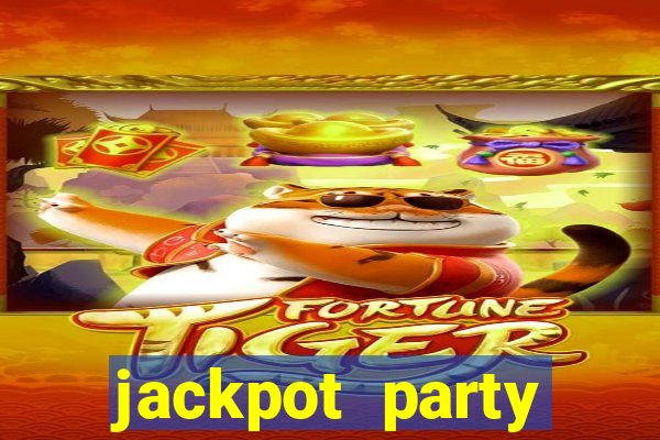 jackpot party casino slot