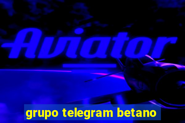 grupo telegram betano