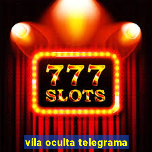 vila oculta telegrama