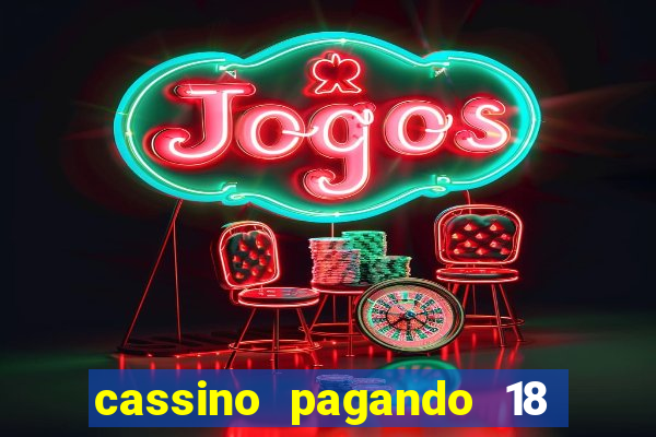 cassino pagando 18 reais no cadastro