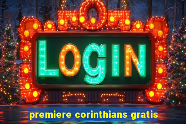 premiere corinthians gratis