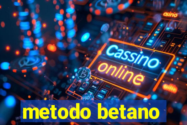 metodo betano