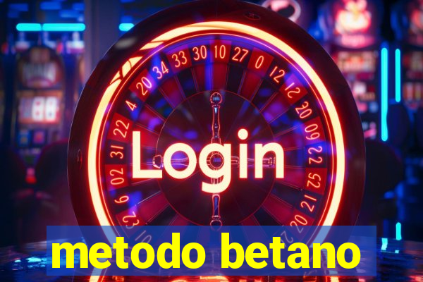 metodo betano