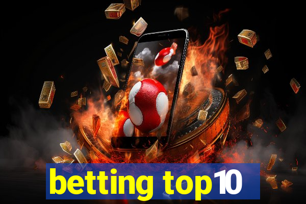 betting top10