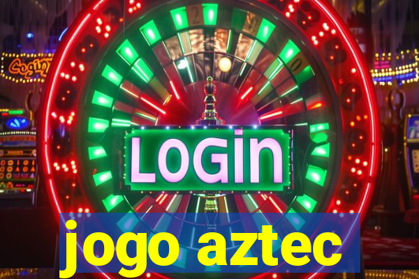 jogo aztec