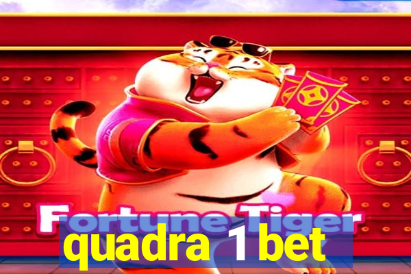 quadra 1 bet