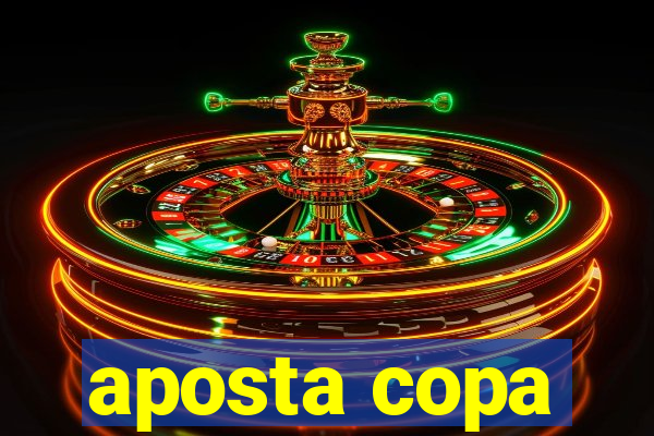 aposta copa