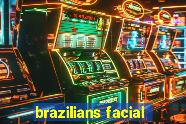 brazilians facial