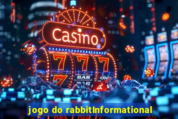 jogo do rabbitInformational