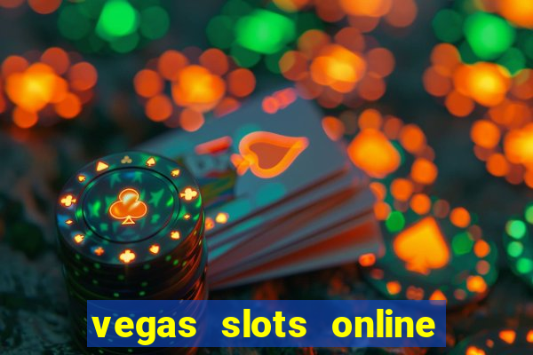 vegas slots online for free