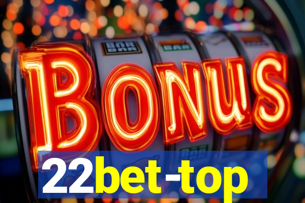 22bet-top