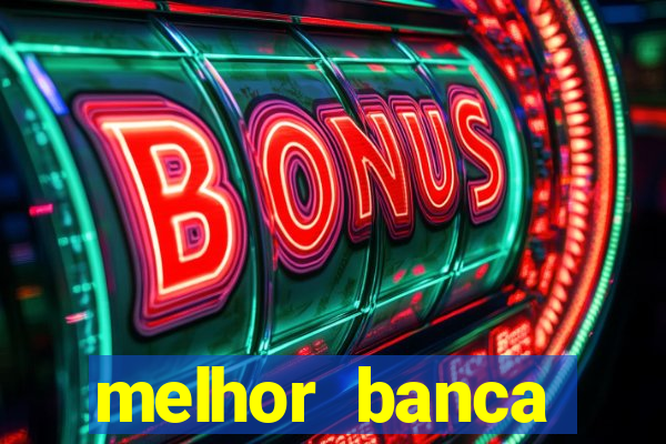 melhor banca fortune tiger