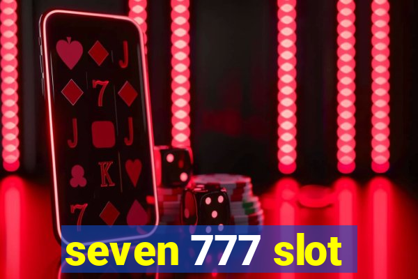 seven 777 slot