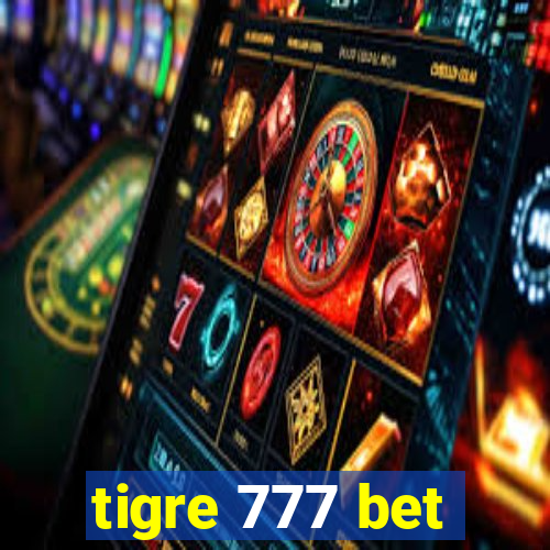 tigre 777 bet