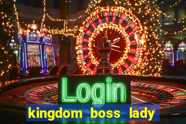 kingdom boss lady network tv