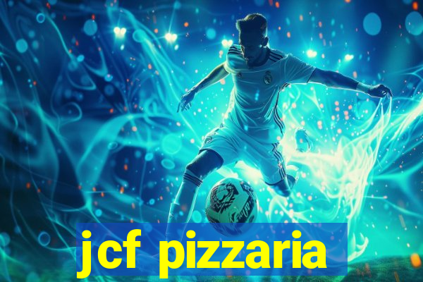 jcf pizzaria