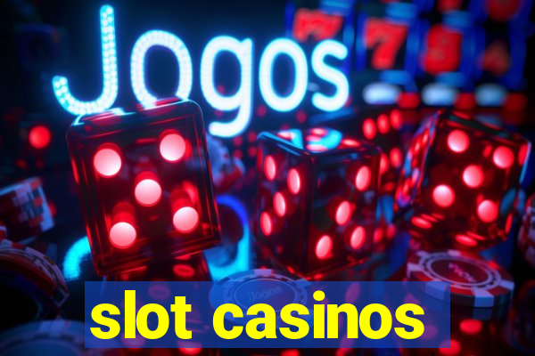 slot casinos