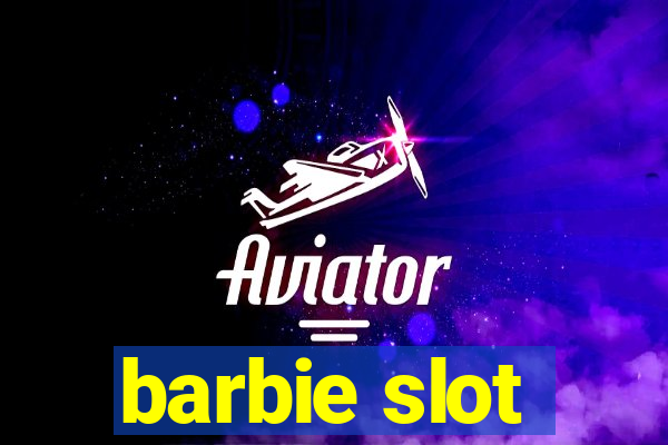 barbie slot