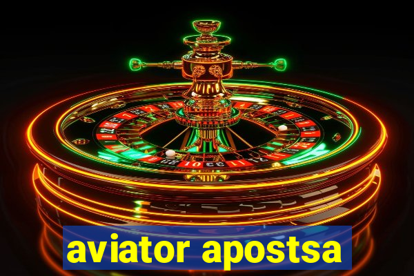 aviator apostsa