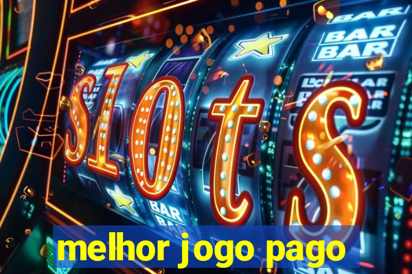 melhor jogo pago