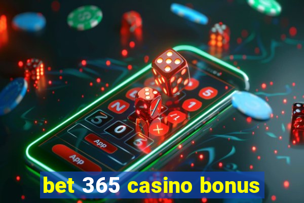 bet 365 casino bonus