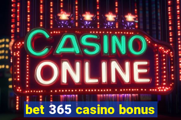 bet 365 casino bonus