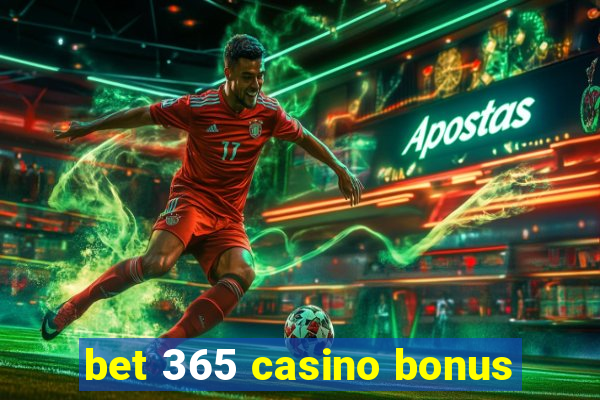 bet 365 casino bonus