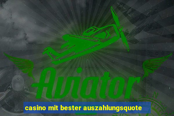 casino mit bester auszahlungsquote