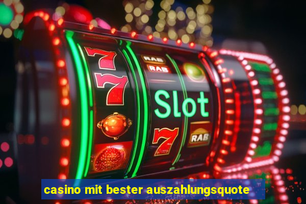 casino mit bester auszahlungsquote