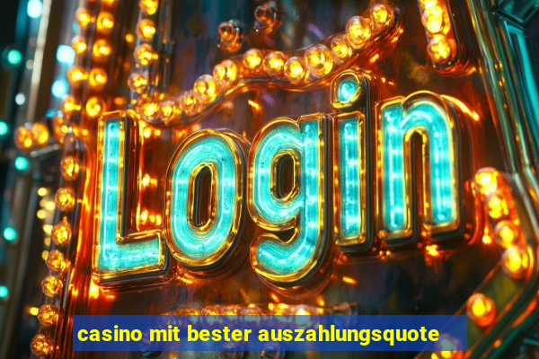 casino mit bester auszahlungsquote