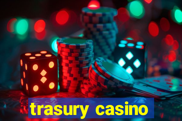 trasury casino