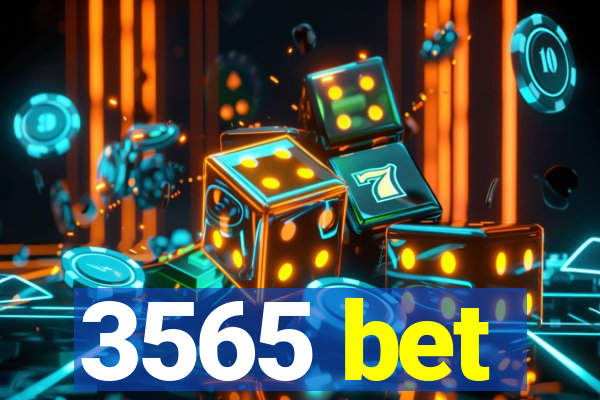 3565 bet