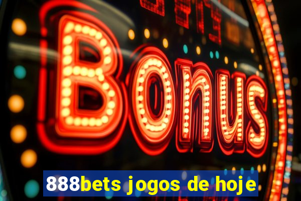 888bets jogos de hoje