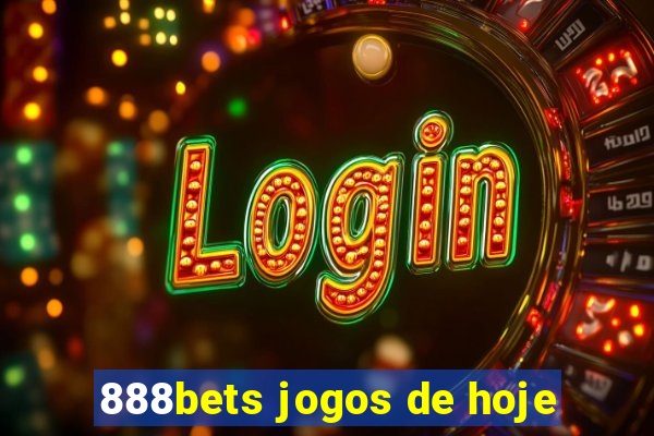 888bets jogos de hoje