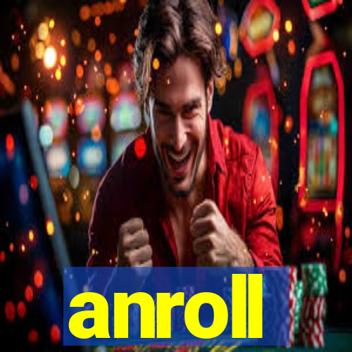 anroll