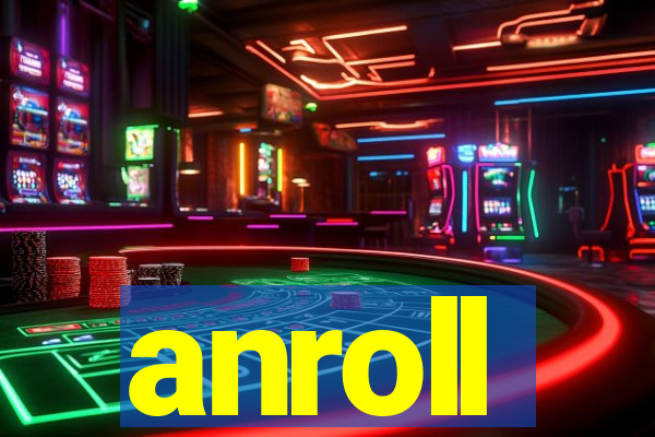 anroll