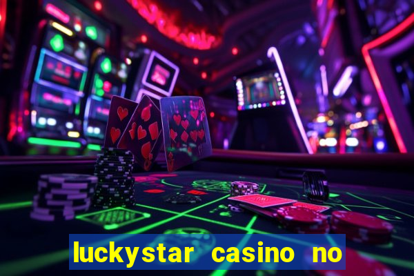 luckystar casino no deposit bonus