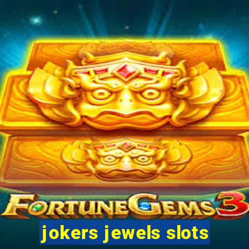 jokers jewels slots