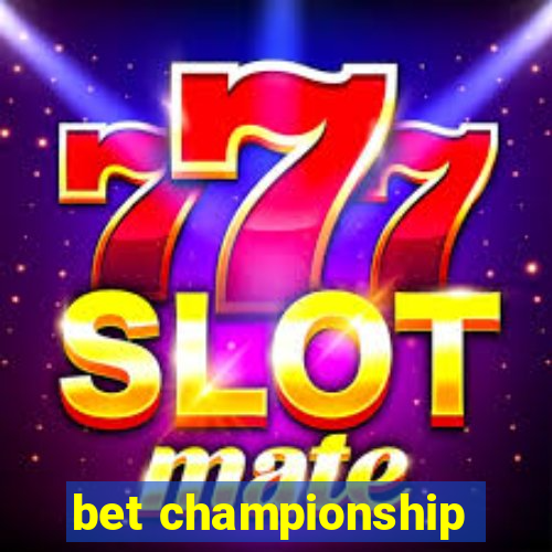 bet championship